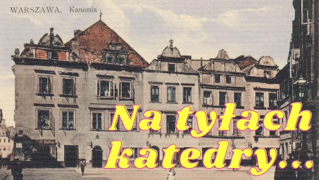 Kanonia Warszawa: Jakie sekrety kryje zabytkowa ulica? Historia, fakty